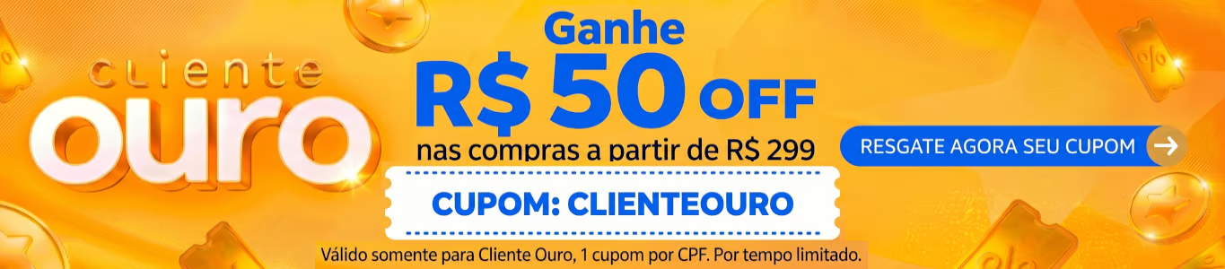Cliente Ouro - Ganhe R$ 50 OFF